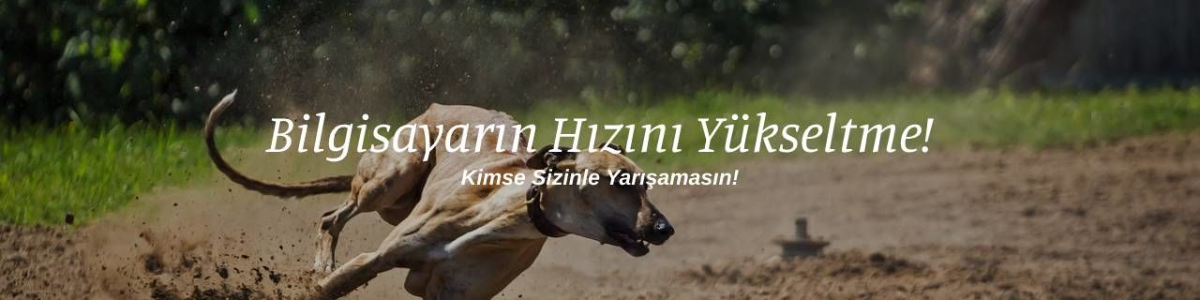 Bilgisayar Nasıl Hızlandırılır?