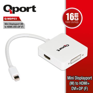 QPORT Q-MDP03 MİNİ DİSPLAYPORT(M) TO HDMI+DVI+DP(F) ÇEVİRİCİ CONVERTER